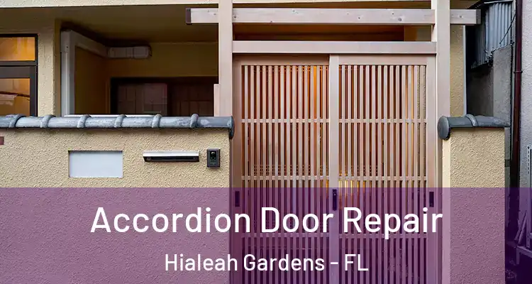  Accordion Door Repair Hialeah Gardens - FL