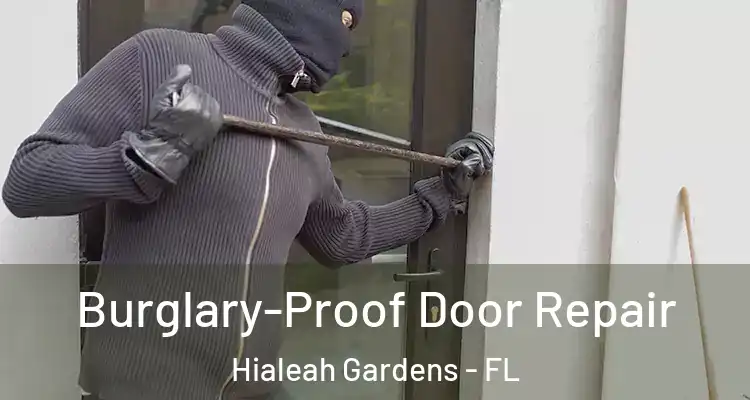  Burglary-Proof Door Repair Hialeah Gardens - FL