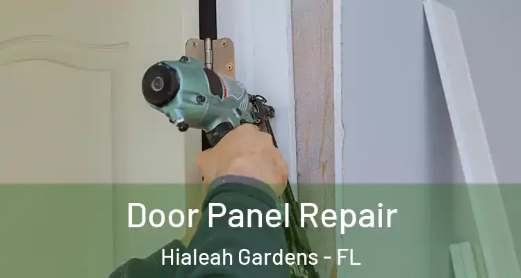  Door Panel Repair Hialeah Gardens - FL
