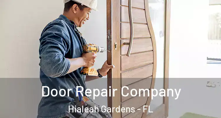  Door Repair Company Hialeah Gardens - FL