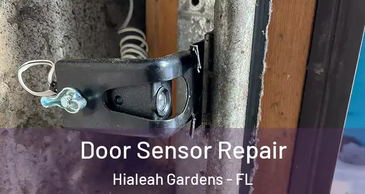  Door Sensor Repair Hialeah Gardens - FL