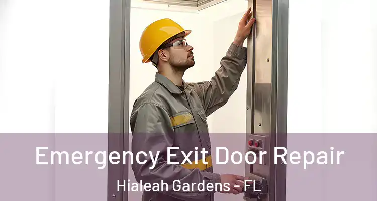  Emergency Exit Door Repair Hialeah Gardens - FL