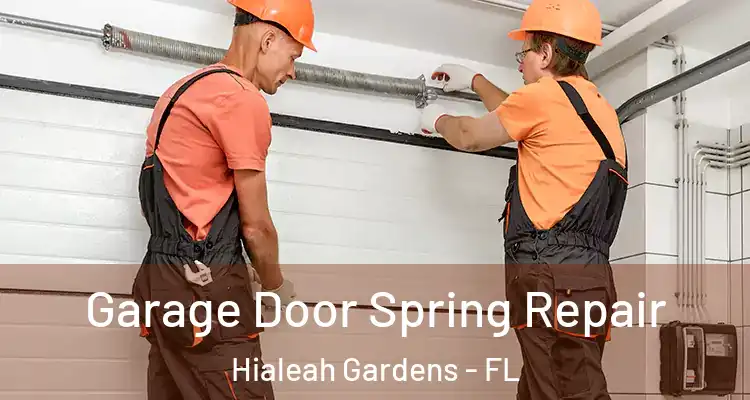  Garage Door Spring Repair Hialeah Gardens - FL