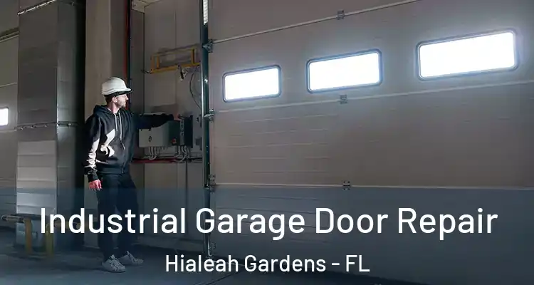  Industrial Garage Door Repair Hialeah Gardens - FL