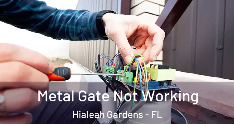  Metal Gate Not Working Hialeah Gardens - FL