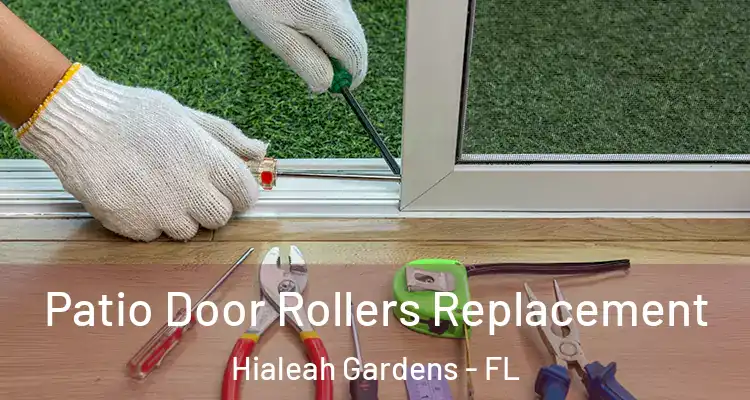  Patio Door Rollers Replacement Hialeah Gardens - FL