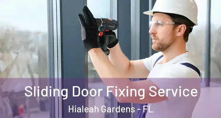 Sliding Door Fixing Service Hialeah Gardens - FL