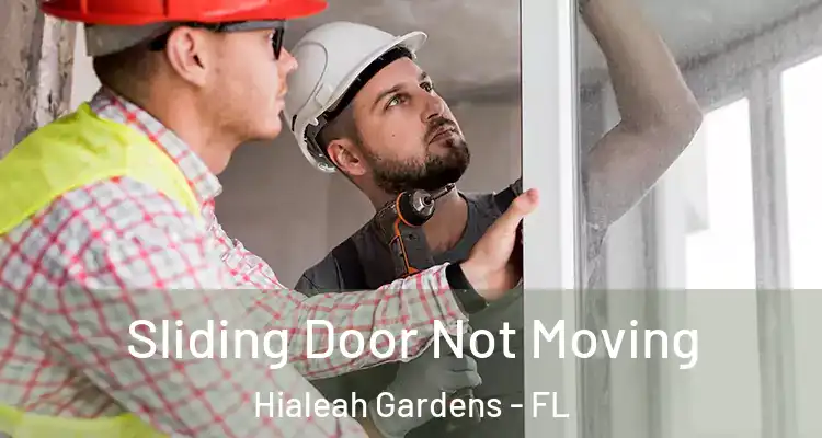  Sliding Door Not Moving Hialeah Gardens - FL
