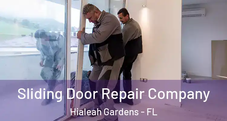  Sliding Door Repair Company Hialeah Gardens - FL