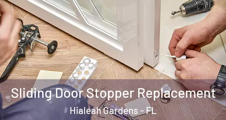  Sliding Door Stopper Replacement Hialeah Gardens - FL