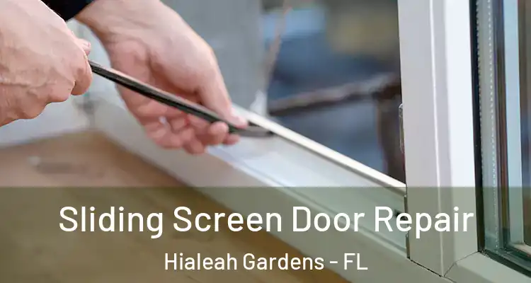  Sliding Screen Door Repair Hialeah Gardens - FL